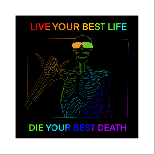 LIVE YOUR BEST LIFE DIE YOUR BEST DEATH RAINBOW Posters and Art